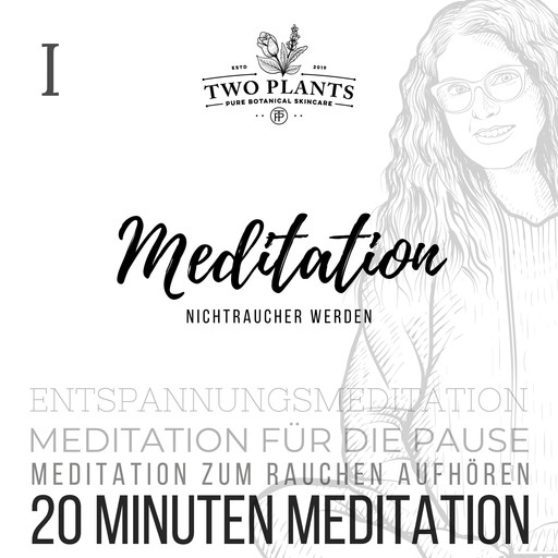 Meditation Nichtraucher werden - Meditation I - 20 Minuten Meditation, Christiane Heyn