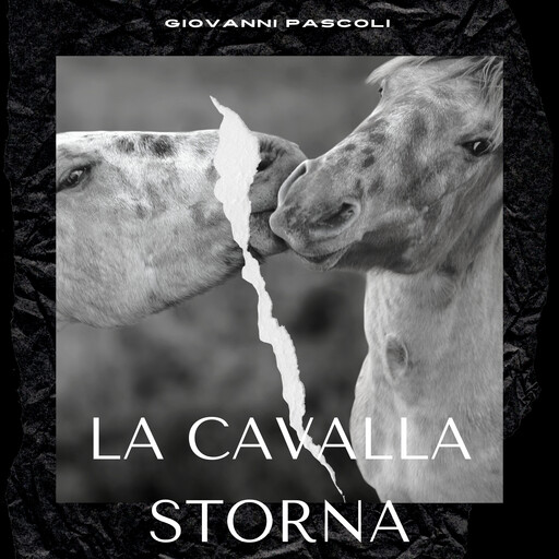 La cavalla storna, Giovanni Pascoli
