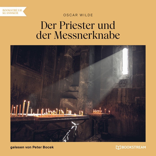 Der Priester und der Messnerknabe (Ungekürzt), Oscar Wilde