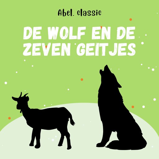 Abel Classics, De wolf en de zeven geitjes, Gebroeders Grimm