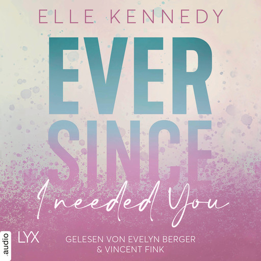 Ever Since I Needed You - Avalon Bay, Teil 2 (Ungekürzt), Elle Kennedy