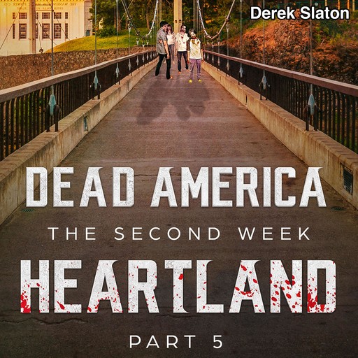 Dead America: The Second Week- Heartland Pt. 5, Derek Slaton