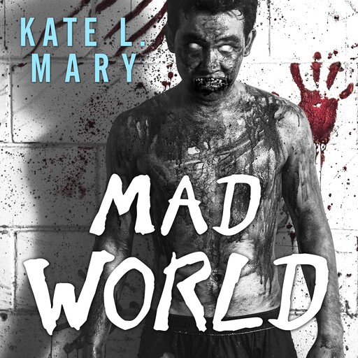 Mad World, Kate L. Mary