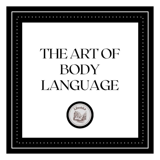 The Art of Body Language, LIBROTEKA