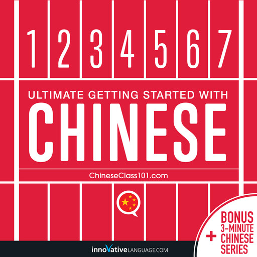 Learn Chinese: Ultimate Getting Started with Chinese, Innovative Language Learning, ChineseClass101.com