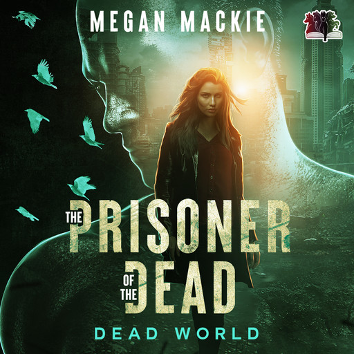 The Prisoner of the Dead, Megan Mackie