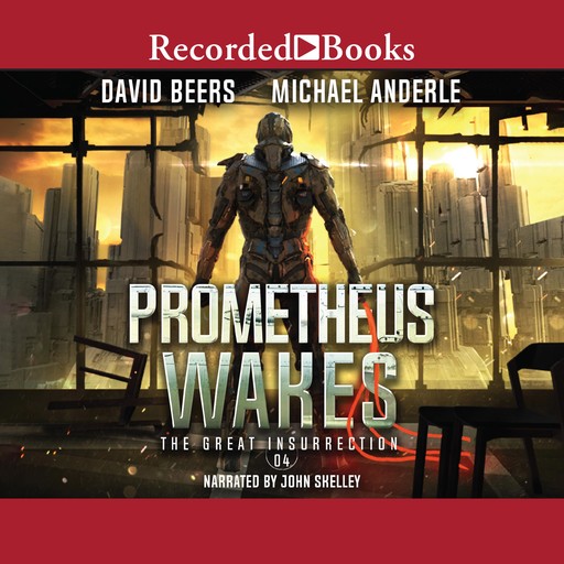 Prometheus Wakes, Michael Anderle, David Beers