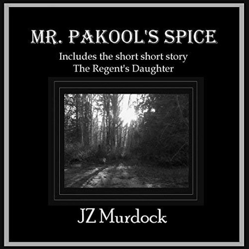 Mr. Pakool's Spice, JZ Murdock