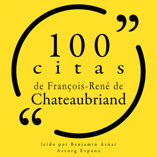 100 citas de François-René de Chateaubriand, François-René de Chateaubriand