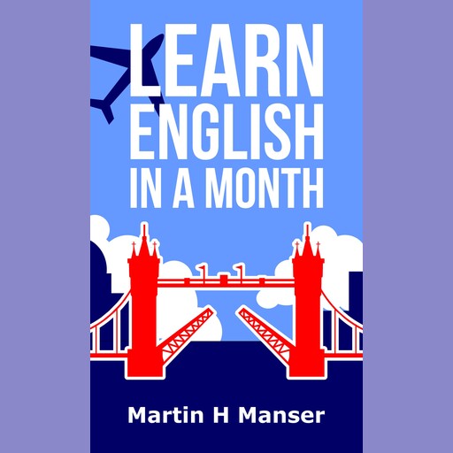 Learn English in a Month, Martin Manser