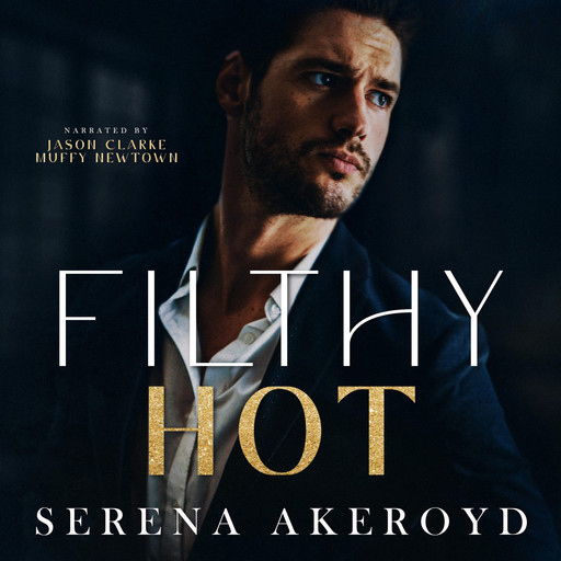 Filthy Hot, Serena Akeroyd