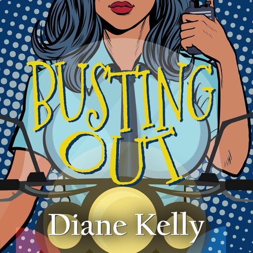 Busting Out, Diane Kelly