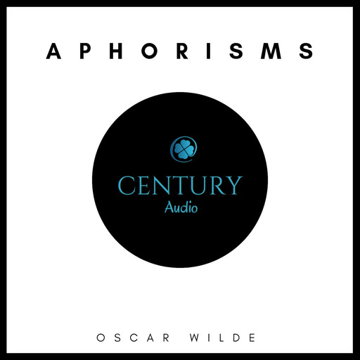 Aphorisms, Oscar Wilde
