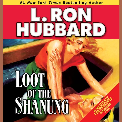 Loot of the Shanung, Various, L.Ron Hubbard