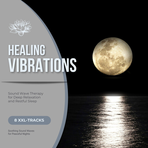 Healing Vibrations - Sound Wave Therapy for Deep Relaxation and Restful Sleep, Soothing Sleep Sounds