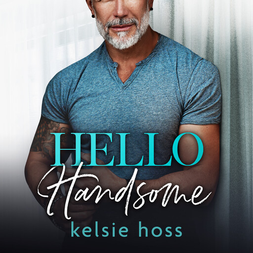 Hello Handsome, Kelsie Hoss