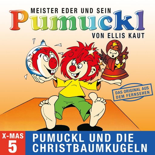 05: Weihnachten - Pumuckl und die Christbaumkugeln (Das Original aus dem Fernsehen), Ellis Kaut