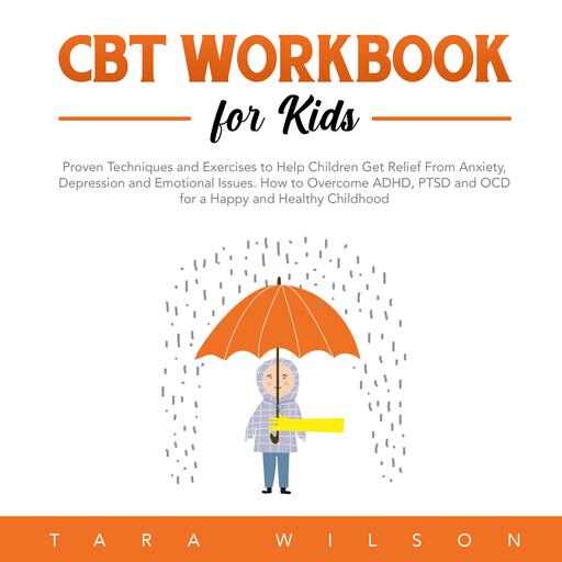 CBT Workbook for Kids, Tara Wilson