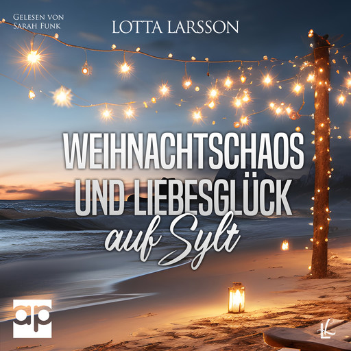 Weihnachtschaos und Liebesglück auf Sylt, Lotta Larsson