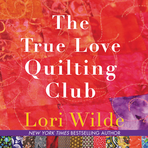 The True Love Quilting Club, Lori Wilde