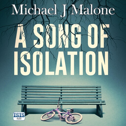 A Song of Isolation, Michael Malone