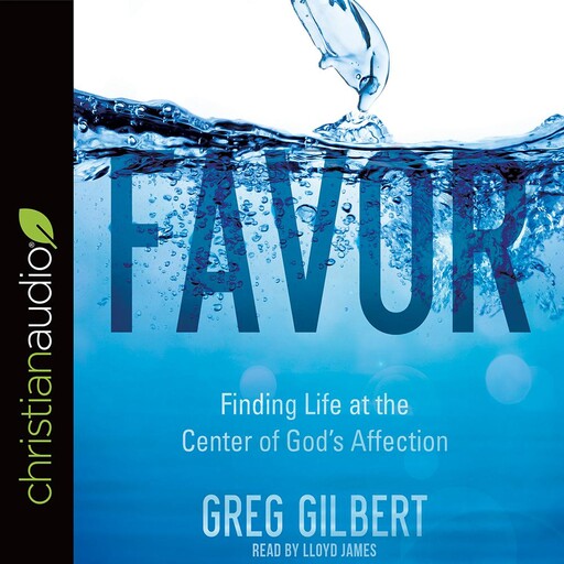 Favor, Greg Gilbert