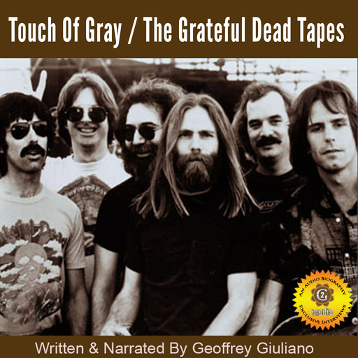 Touch of Gray – The Grateful Dead Tapes, Geoffrey Giuliano