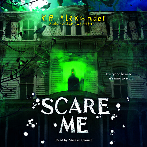 Scare Me, K.R. Alexander