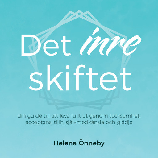 Det inre skiftet, Helena Önneby