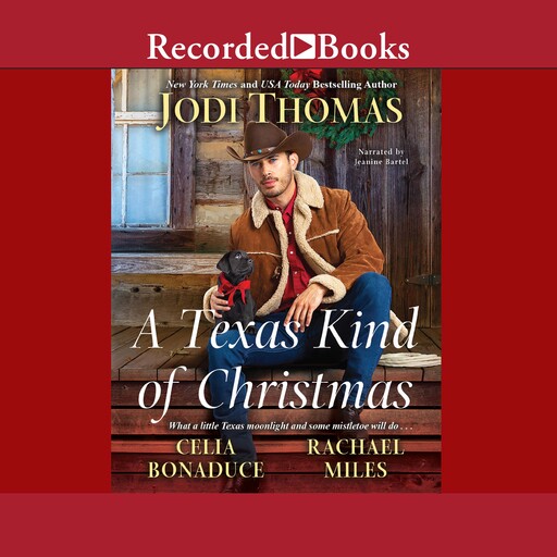 A Texas Kind of Christmas, Jodi Thomas, Rachael Miles, Celia Bonaduce