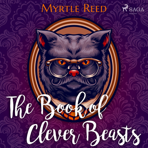 The Book of Clever Beasts, Myrtle Reed