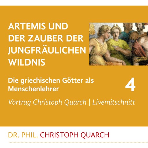 Artemis und der Zauber der jungfräulichen Wildnis, Christoph Quarch