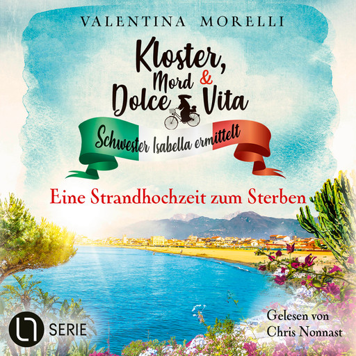 Eine Strandhochzeit zum Sterben - Kloster, Mord und Dolce Vita - Schwester Isabella ermittelt, Folge 26 (Ungekürzt), Valentina Morelli