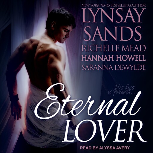 Eternal Lover, Richelle Mead, Lynsay Sands, Saranna DeWylde, Hannah Howell