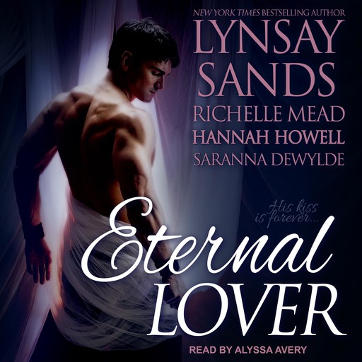 Eternal Lover, Richelle Mead, Lynsay Sands, Saranna DeWylde, Hannah Howell
