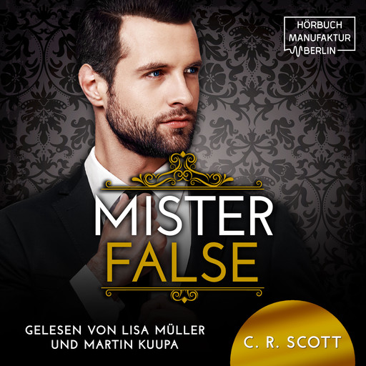 Mister False - The Misters, Band 5 (ungekürzt), C.R. Scott