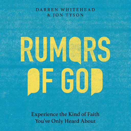 Rumors of God, Darren Whitehead, Jon Tyson