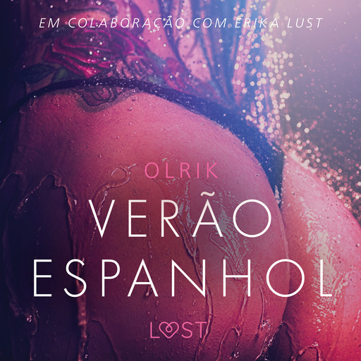 Verão espanhol - Um conto erótico, - Olrik