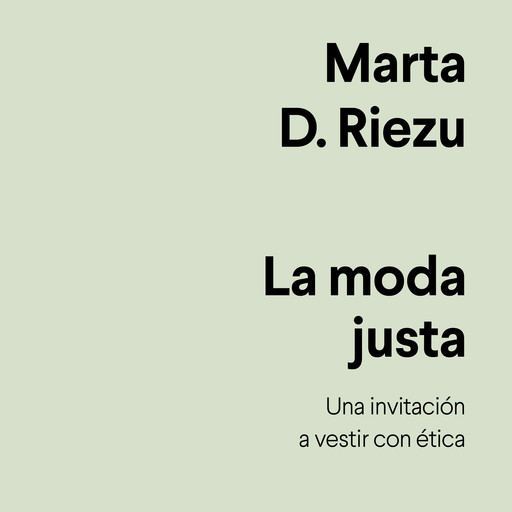 La moda justa, Marta D. Riezu