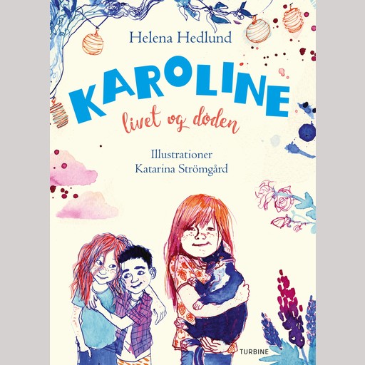 Karoline, livet og døden, Helena Hedlund