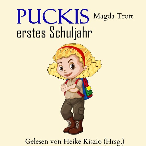 Puckis erstes Schuljahr, Magda Trott