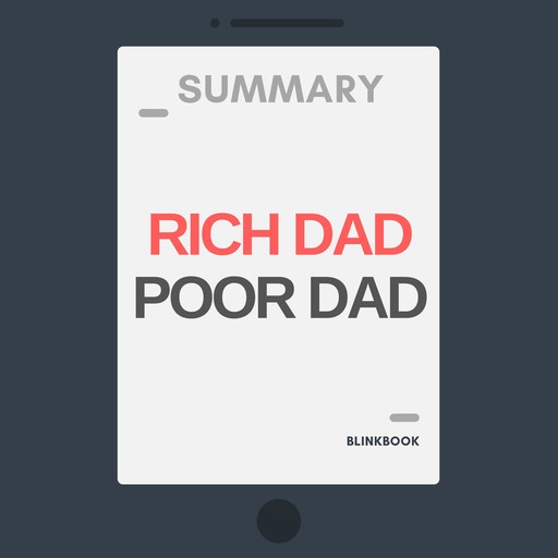 Summary: Rich Dad Poor Dad, R John