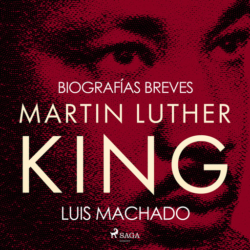 Biografías breves - Martin Luther King, Luis Machado