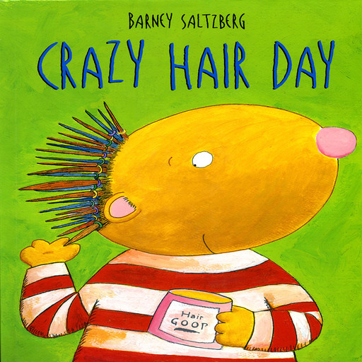 Crazy Hair Day, Barney Saltzberg