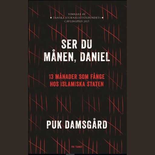 Ser du månen, Daniel : 13 månader som fånge hos Islamiska staten, Puk Damsgård