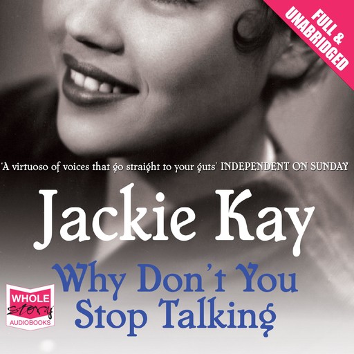 Why Don't You Stop Talking, Jackie Kay
