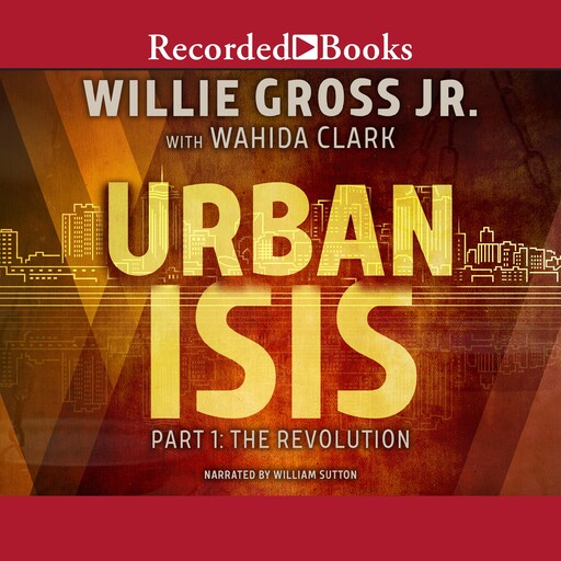 Urban Isis, Wahida Clark, Willie Gross