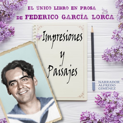 Impresiones y Paisajes, Federico García Lorca