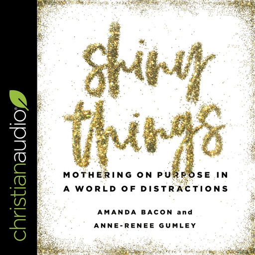 Shiny Things, Amanda Bacon, Anne-Renee Gumley
