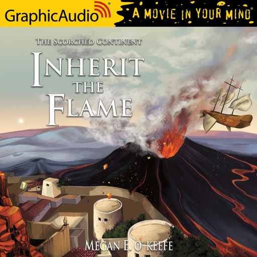 Inherit the Flame [Dramatized Adaptation], Megan E. O'Keefe
